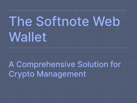 Softnote Web Wallet The Solution For Crypto Management Tectum Blockchain