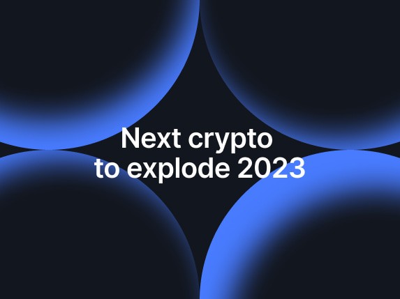 Next Cryptocurrency to Explode in 2023: A Promising Opportunity