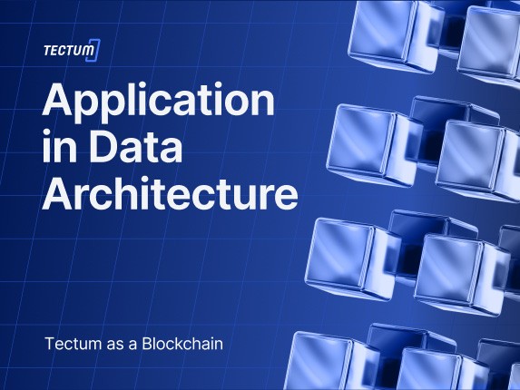 Tectum as a Blockchain – Application in Data Architecture and Security