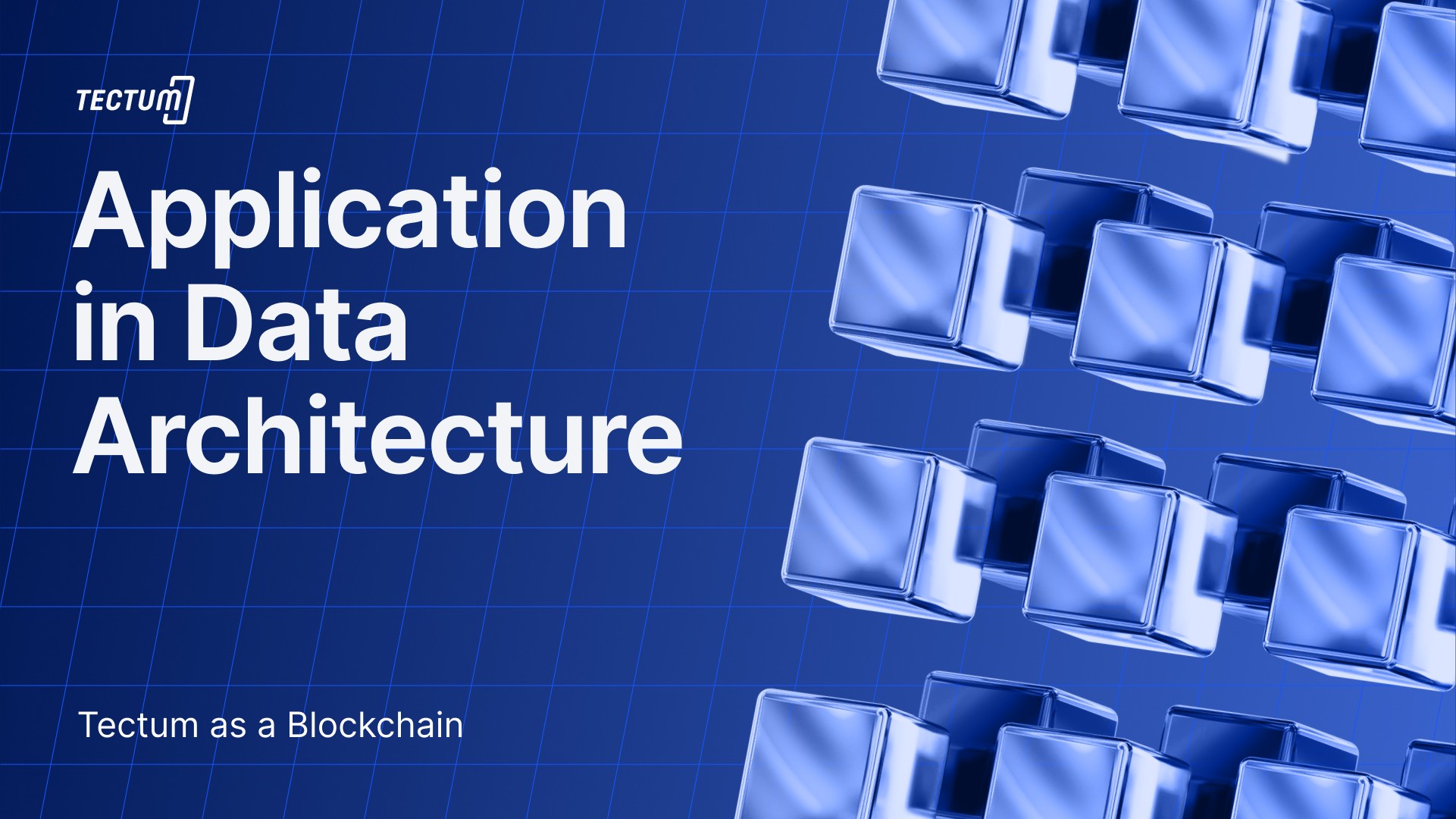 Tectum as a Blockchain – Application in Data Architecture and Security