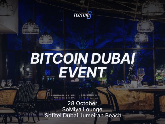 Tectum Invites Everyone to The Bitcoin Dubai Event on October 28th