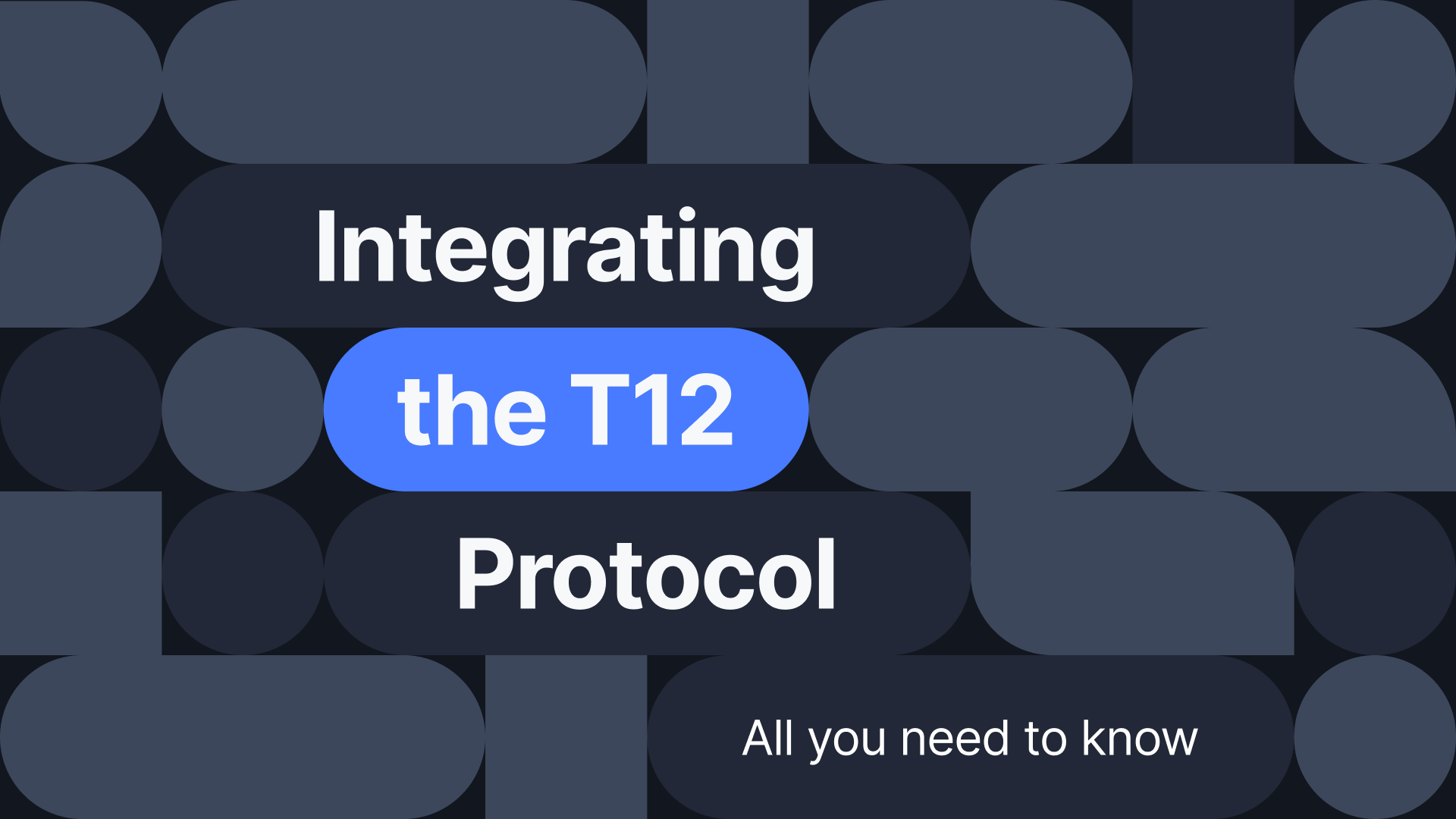 Integrating T12 Protocol