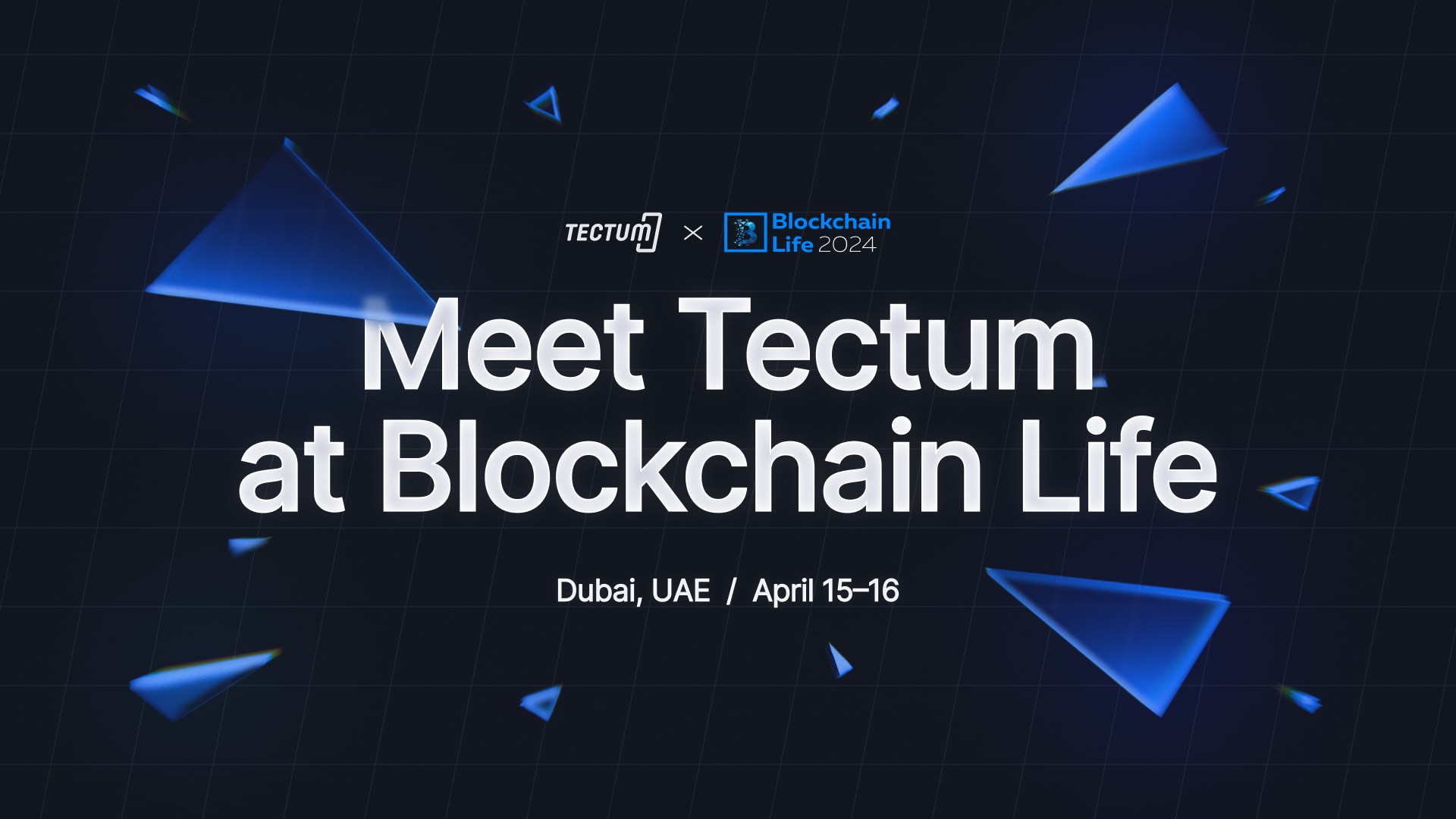Join Tectum at the Blockchain Life Event in Dubai on April 15th