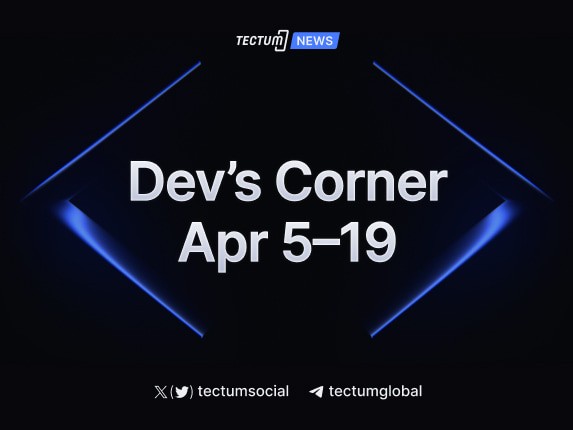 Tectum Developers Corner – April 19th Update