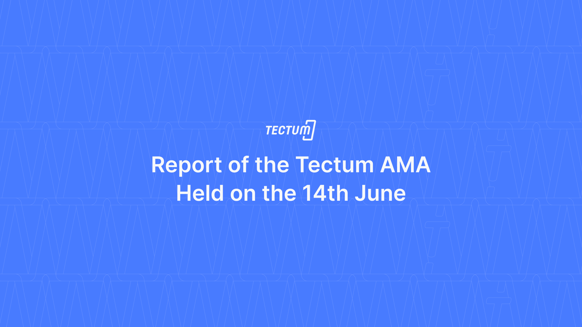 Report of the Tectum AMA Held on the 14th June With Alexander Guseff