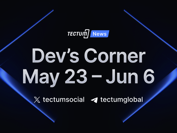 Tectum Developers Corner: June 6th Update