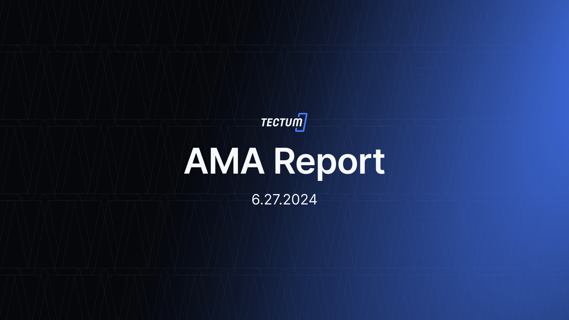 Report of the Tectum AMA Held on the 27th of June