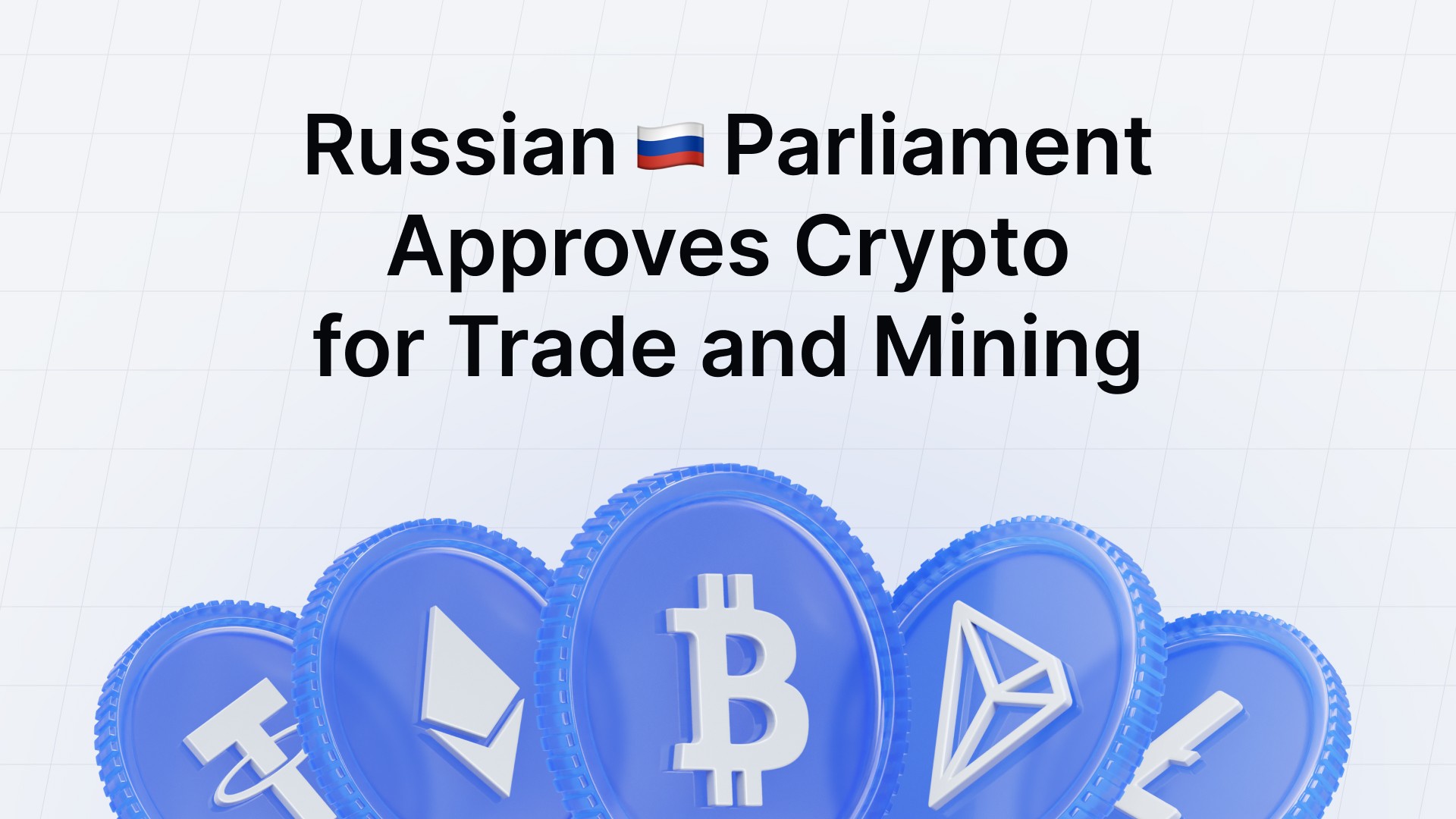 Russian Parliament Approves Crypto