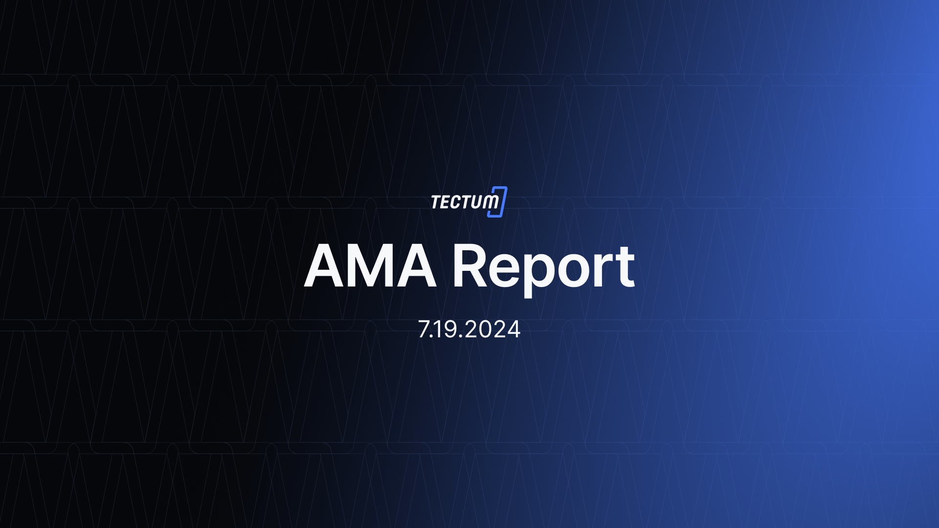 Report of the Tectum AMA Held on the 19th of July