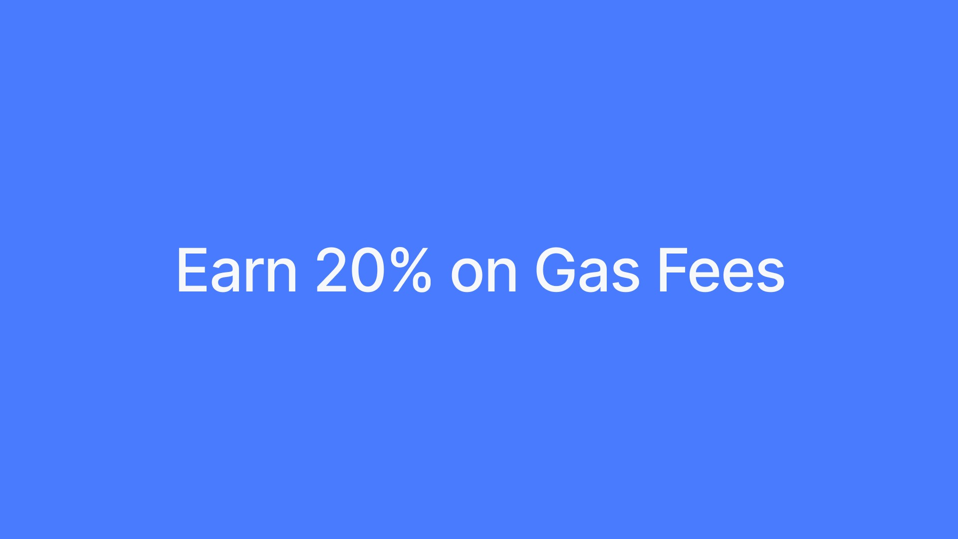 20% on Gas Fees